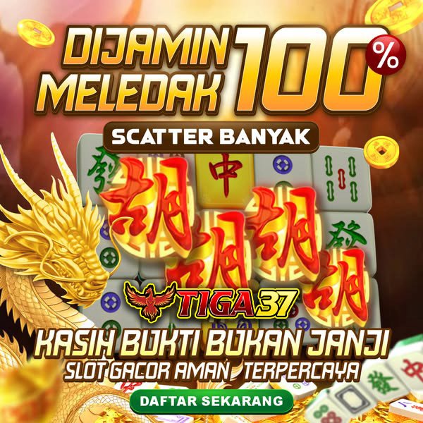 TIGA37 | Platform Online Pilihan dengan Koleksi Slot Terpopuler